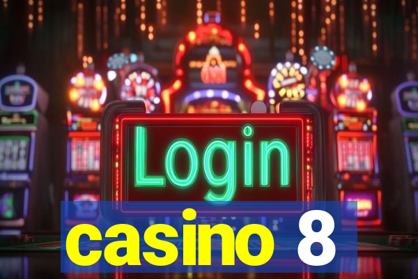 casino 8